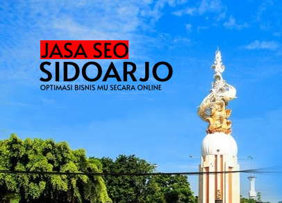 Pelayanan Jasa SEO Sidoarjo untuk Optimasi BIsnis dan UMKM Pemasaran Online